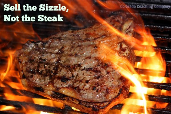 Sell-the-Sizzle-not-steak-e1482020194495
